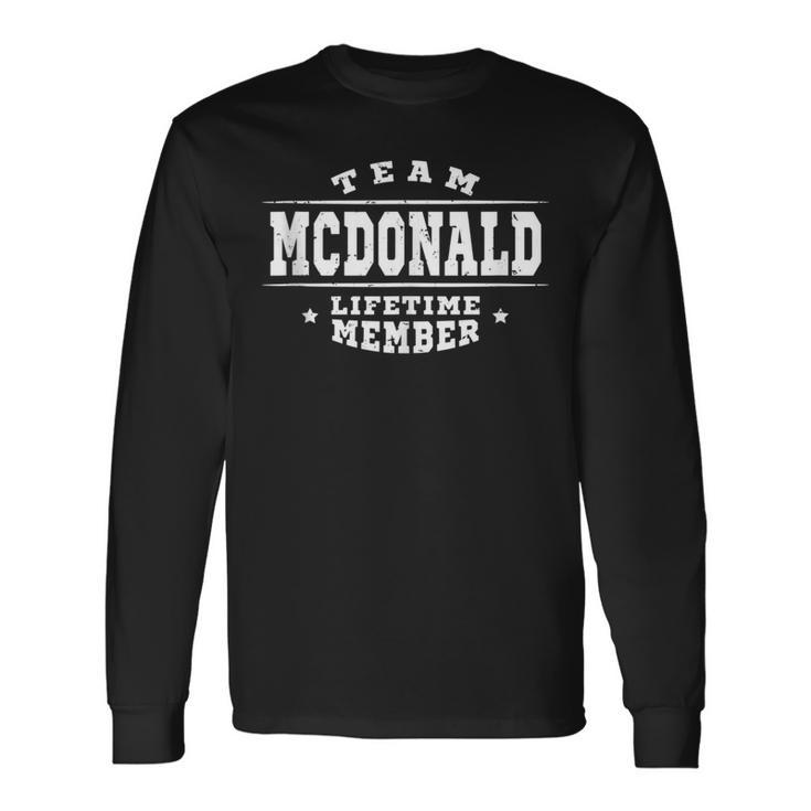 Team Mcdonald Lifetime Member Proud Family Name Surname Long Sleeve T-Shirt