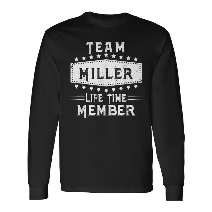 Team Miller Life Time Member Family Name Long Sleeve T-Shirt