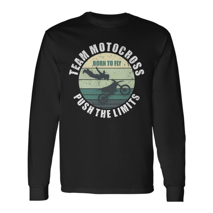 Team Motocross Push The Limits Offroad Motorbike Fun Long Sleeve T-Shirt