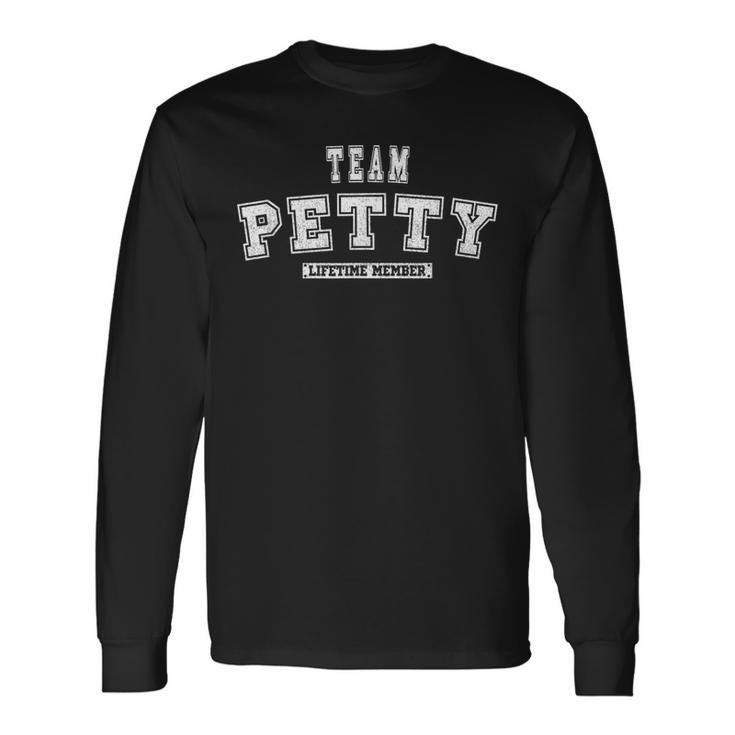 Team Petty Lifetime Member Family Last Name Long Sleeve T-Shirt Gifts ideas