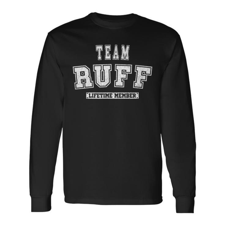 Team Ruff Lifetime Member Family Last Name Long Sleeve T-Shirt