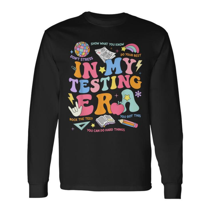 In My Testing Era Staar Test Day You Got This Motivational Long Sleeve T-Shirt