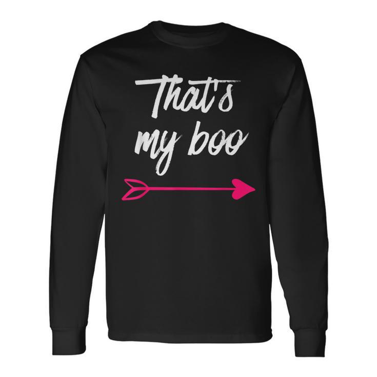 Thats My Boo Thats My Bae Matching For Couples Long Sleeve T-Shirt