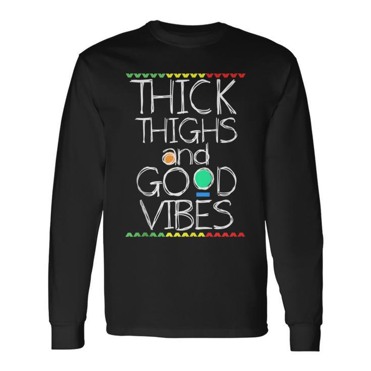 Thick Thighs And Good Vibes Cute Workout Long Sleeve T-Shirt