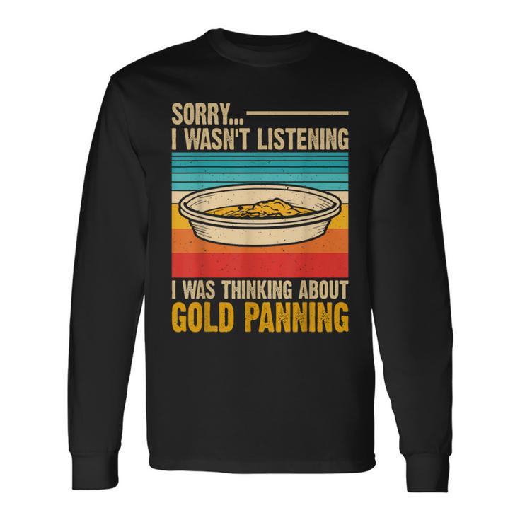 I Was Thinking About Gold Panning Gold Panner Vintage Long Sleeve T-Shirt