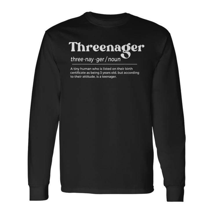 Threenager Definition Long Sleeve T-Shirt