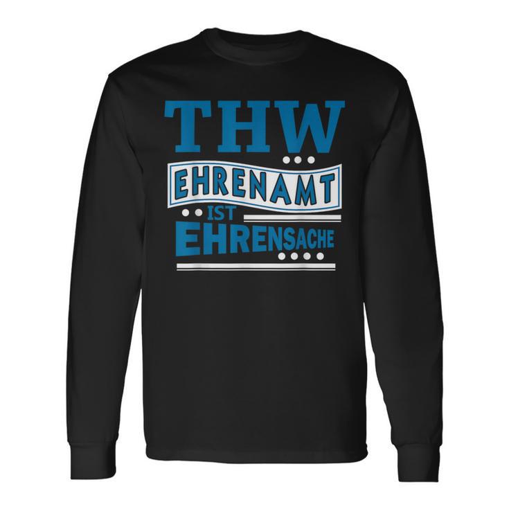 Thw Ehrenamt Ist Ehrensache Technisches Hilfswerk Motiv Langarmshirts Geschenkideen