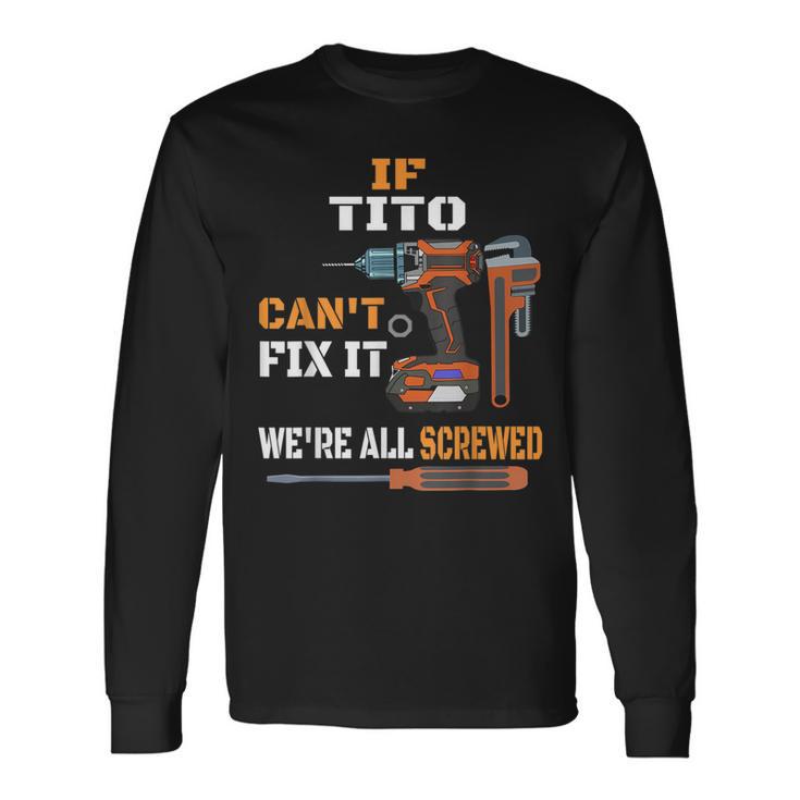 Tito Fix It T Handyman Pinoy Filipino Long Sleeve T-Shirt