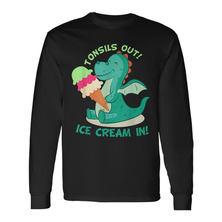 Tonsillectomy Surgery Tonsils Out Ice Cream In Long Sleeve T-Shirt