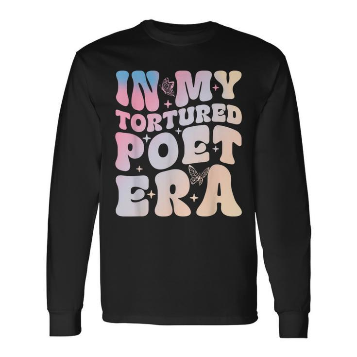 In My Tortured Era In My Poet Era Long Sleeve T-Shirt Gifts ideas