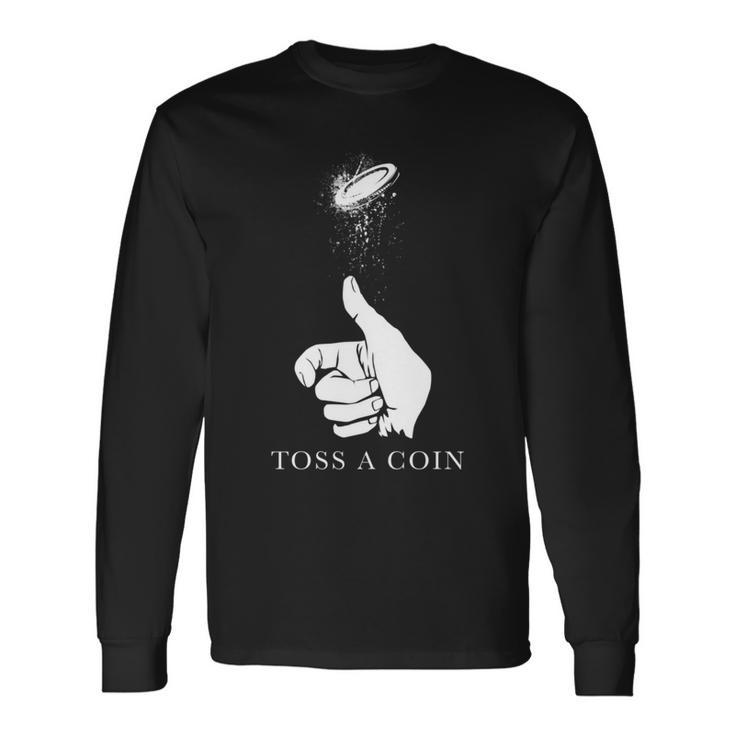 Toss A Coin To Your Video Game Rich Player In Medieval Games Long Sleeve T-Shirt