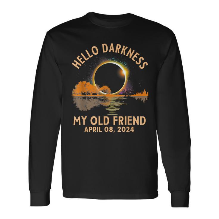 Total Solar Eclipse 2024 Hello Darkness My Old Friend Long Sleeve T-Shirt