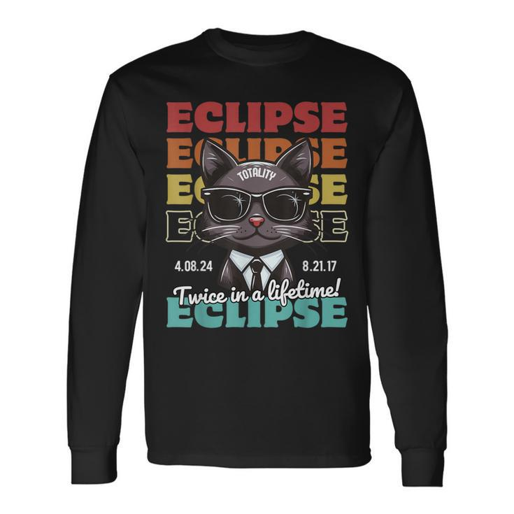 Total Solar Eclipse 2024 Twice In A Lifetime Totality Cat Long Sleeve T-Shirt