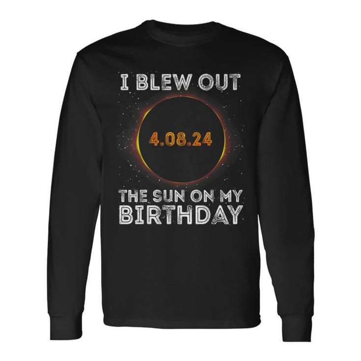Total Solar Eclipse 40824 Birthday Quote Totality Long Sleeve T-Shirt