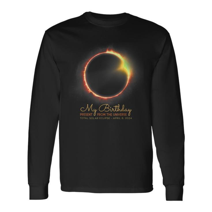 Total Solar Eclipse It's My Birthday April 8 2024 Long Sleeve T-Shirt