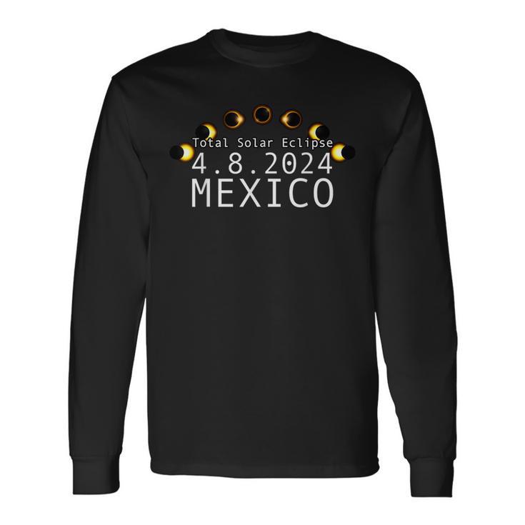 Total Solar Eclipse Mexico 8Th April 2024 04082024 Long Sleeve T-Shirt Gifts ideas