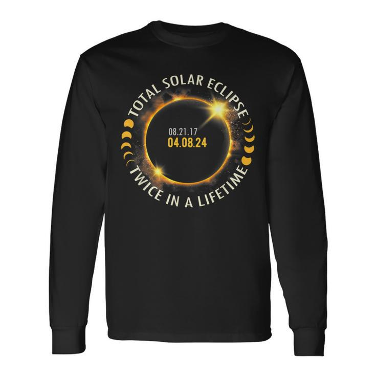 Total Solar Eclipse Twice In A Lifetime 082117 040824 Long Sleeve T-Shirt