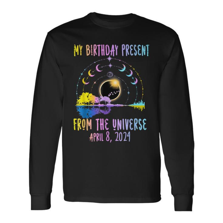 Total Solar Eclipse And Yes It's My Birthday April 8 2024 Long Sleeve T-Shirt