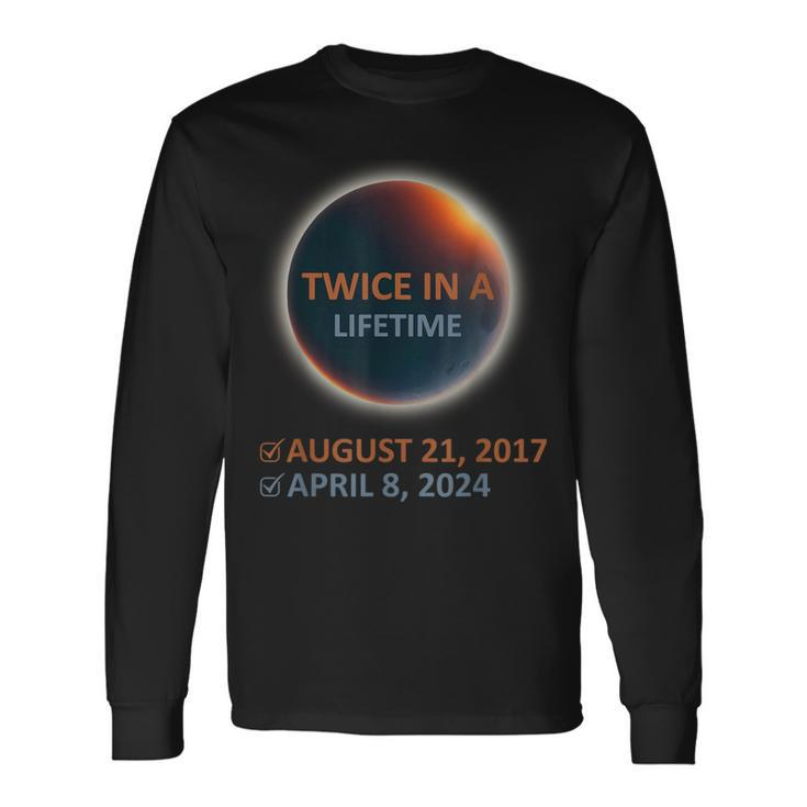 Totality 24 Twice In A Lifetime Total Solar Eclipse 2024 Long Sleeve T-Shirt