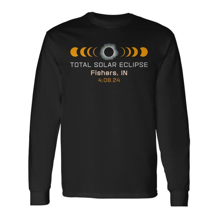 Totality Path 2024 Fishers In Indiana Total Eclipse Long Sleeve T-Shirt