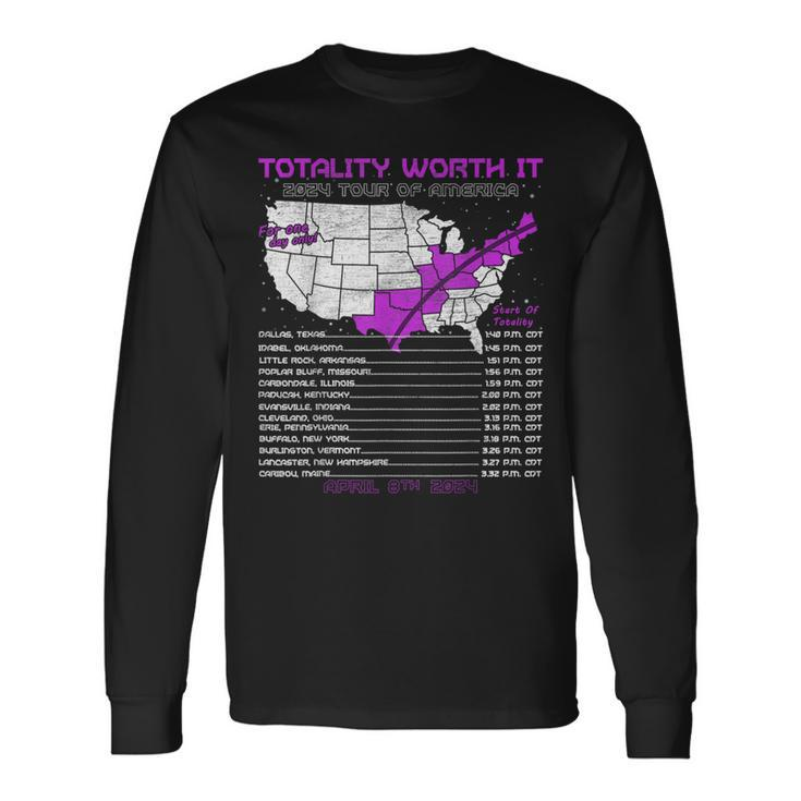 Totality Worth It Solar Eclipse Tour Of America 04082024 Long Sleeve T-Shirt