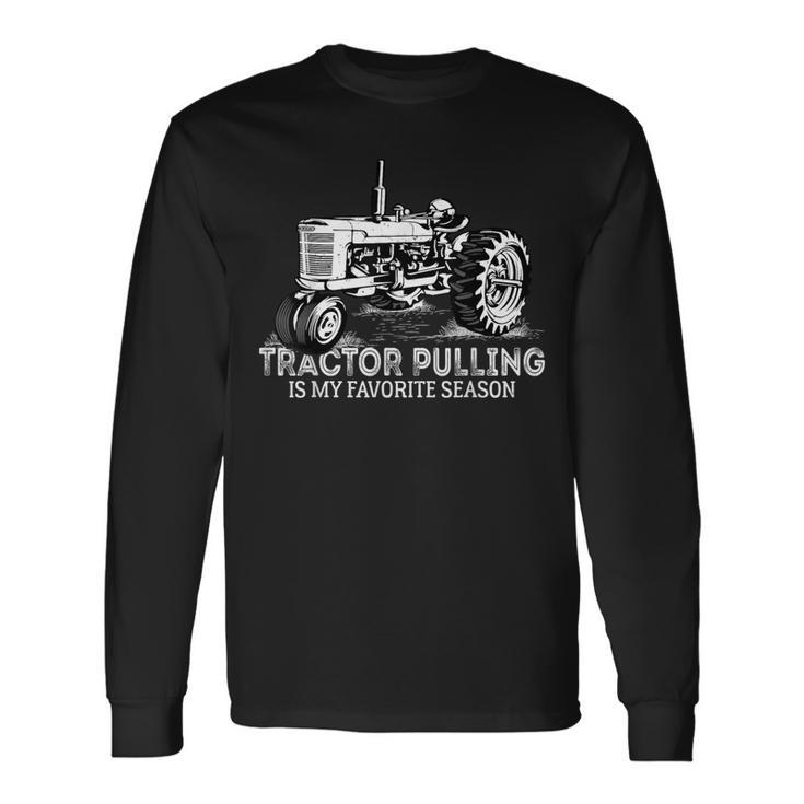 Tractor Pulling Is My Favorite Season Retro Vintage Tractor Long Sleeve T-Shirt