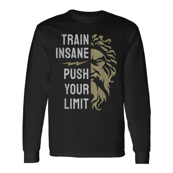 Train Insane Push Your Limit Spartan Workout Bodybuillding Long Sleeve T-Shirt