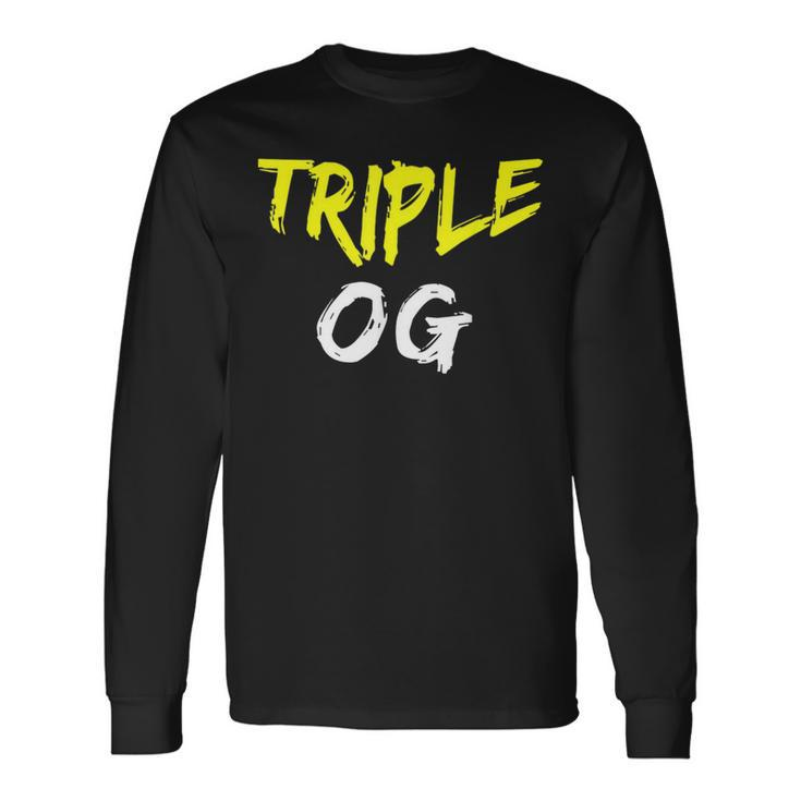 Triple Og Popular Hip Hop Urban Quote Original Gangster Long Sleeve T-Shirt