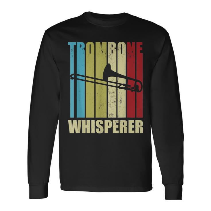 Trombone Whisperer Trombonist Musician Trombone Long Sleeve T-Shirt