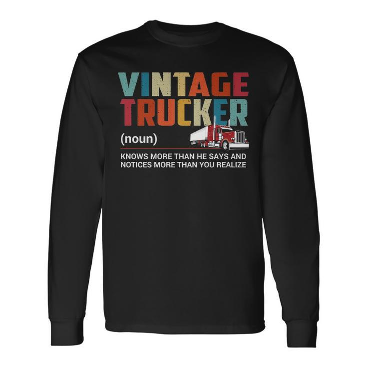 Truck Driver Vintage Trucker Noun Long Sleeve T-Shirt