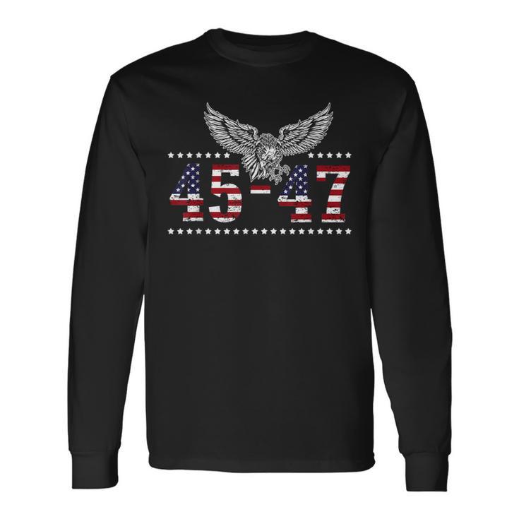 Trump 2024 President 45 And 47 American Flag Trump 2024 Long Sleeve T-Shirt