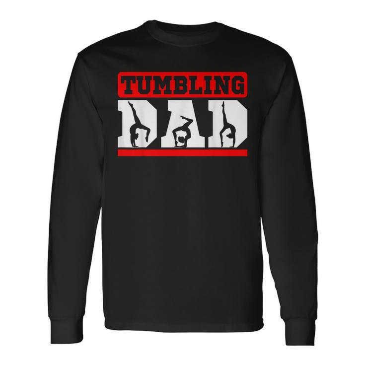 Tumbling Dad Athletes Acrobats Gymnasts Flips Father's Day Long Sleeve T-Shirt