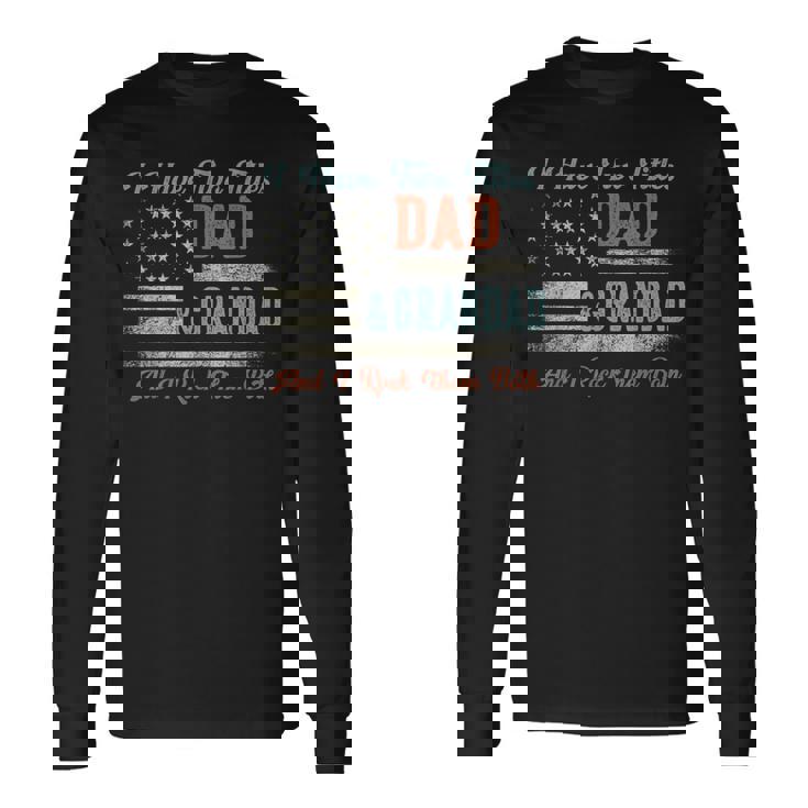 I Have Two Titles Dad & Grandad I Rock Them Both Grandad Long Sleeve T-Shirt