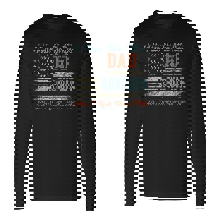 I Have Two Titles Dad & Grumpa I Rock Them Both Grumpa Long Sleeve T-Shirt