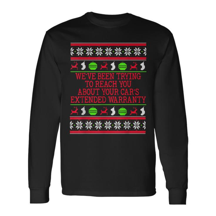 Ugly Christmas Sweater Car's Extended Warranty Meme Graphic Long Sleeve T-Shirt