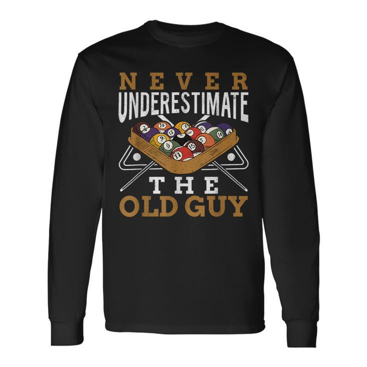 Never Underestimate The Old Guy Retro Pool Billiards Grandpa Long Sleeve T-Shirt