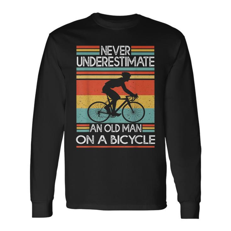 Never Underestimate An Old Man On A Bicycle Bike Long Sleeve T-Shirt