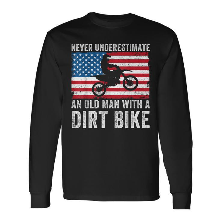 Never Underestimate An Old Man With A Dirt Bike Grandpa Dad Long Sleeve T-Shirt