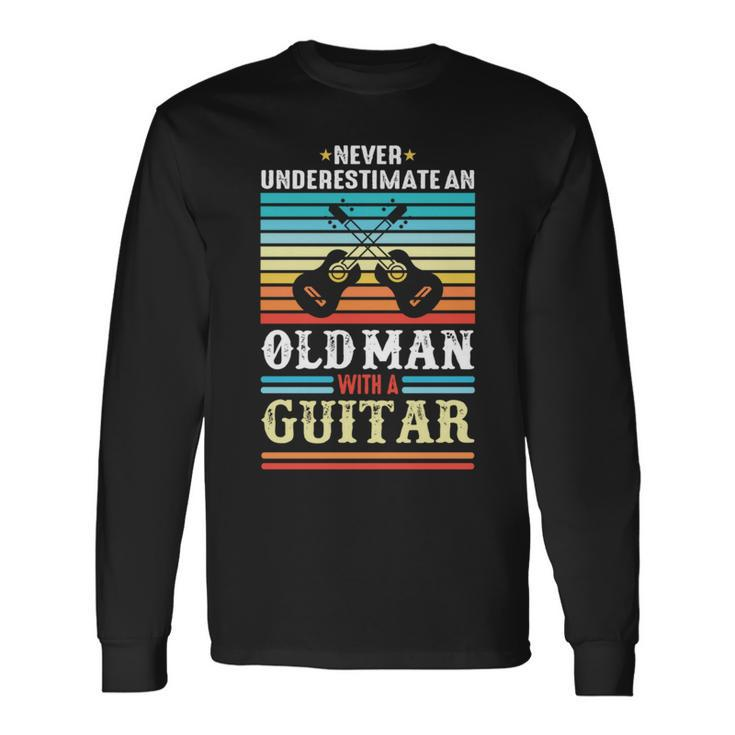 Never Underestimate An Old Man With A Guitar Acoustic Guitar Long Sleeve T-Shirt