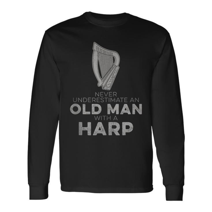 Never Underestimate An Old Man With A Harp Vintage Novelty Long Sleeve T-Shirt