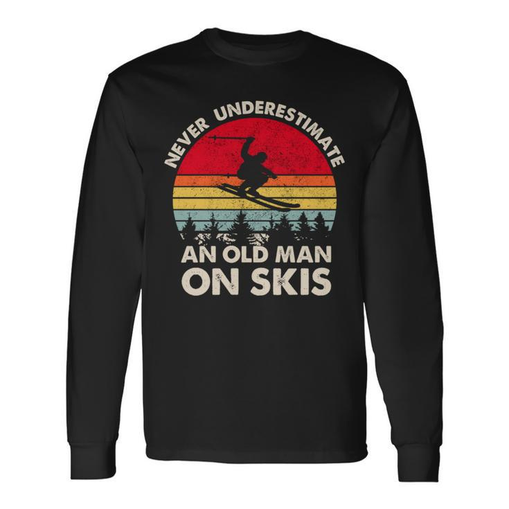 Never Underestimate An Old Man On Skis Retro Skier Long Sleeve T-Shirt