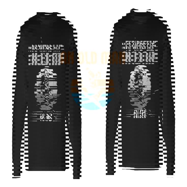 Never Underestimate An Old Man On Skis Old Man Ski Long Sleeve T-Shirt