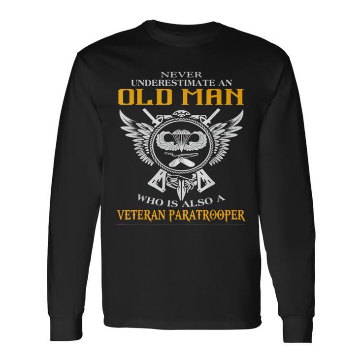 Never Underestimate An Old Man Veteran  Long Sleeve T-Shirt