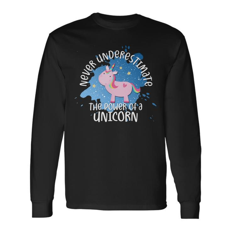 Never Underestimate The Power Of A Unicorn Quote Long Sleeve T-Shirt
