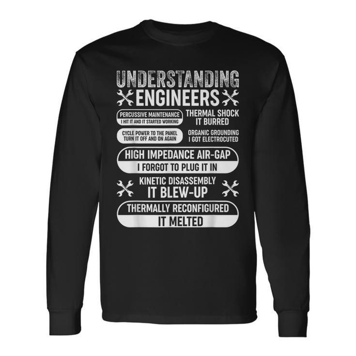Understanding Engineers Mechanical Engineering Long Sleeve T-Shirt