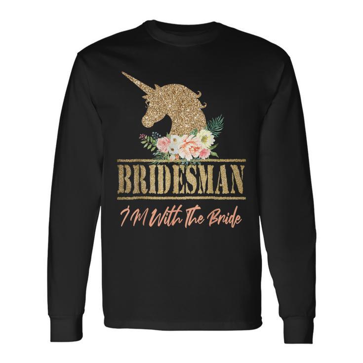 Unicorn Bridesman For Wedding Bridal Party Bridesmaid Long Sleeve T-Shirt