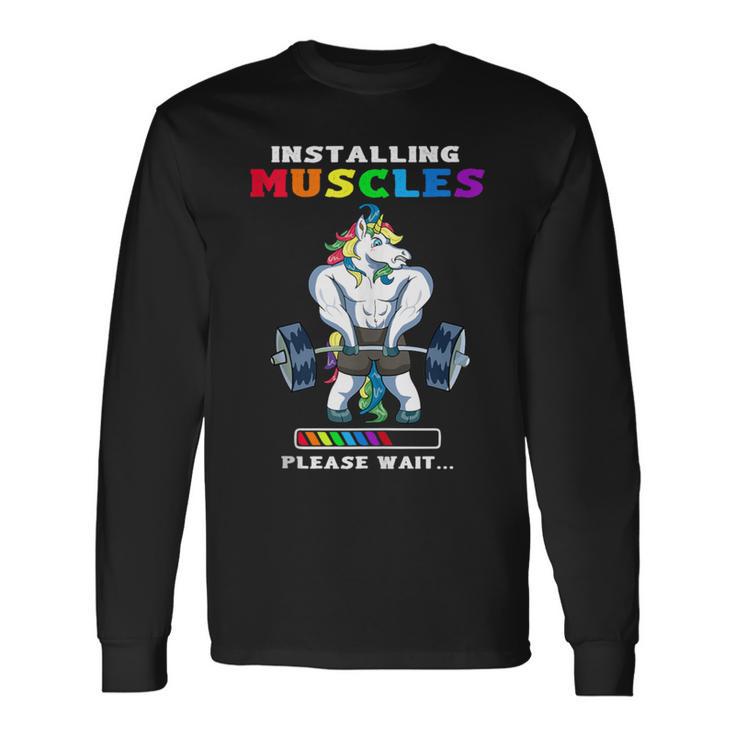 Unicorn Installing Muscles Please Wait Gym Long Sleeve T-Shirt