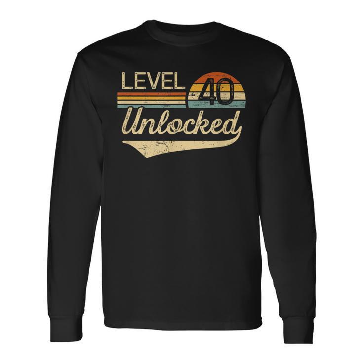 Unlocked Level 40 Vintage 40Th Birthday Long Sleeve T-Shirt