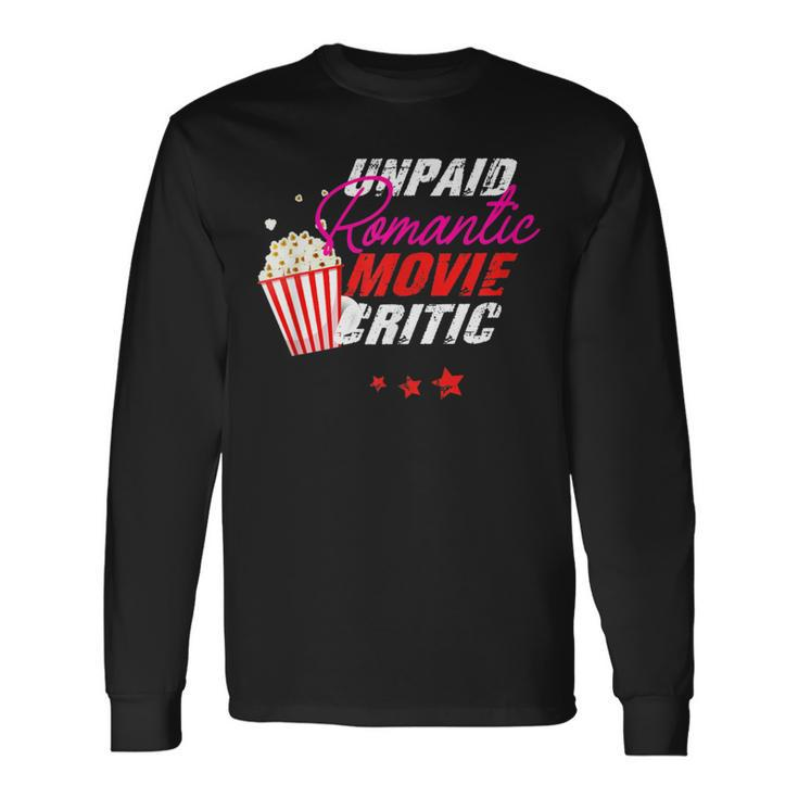 Unpaid Romantic Movie Critic Movies And Series Fans Long Sleeve T-Shirt
