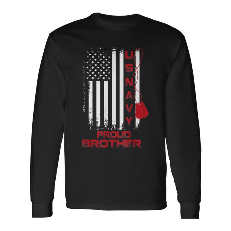 Us Navy Proud Brother T  Veteran Of Us Navy Long Sleeve T-Shirt